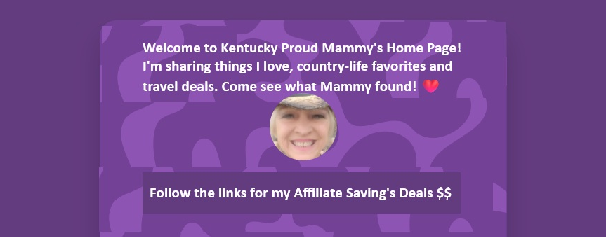'Welcome to Kentucky Proud Mammy's Home Page!' and includes a small photo of a woman. Text below says to follow links for affiliate saving deals.