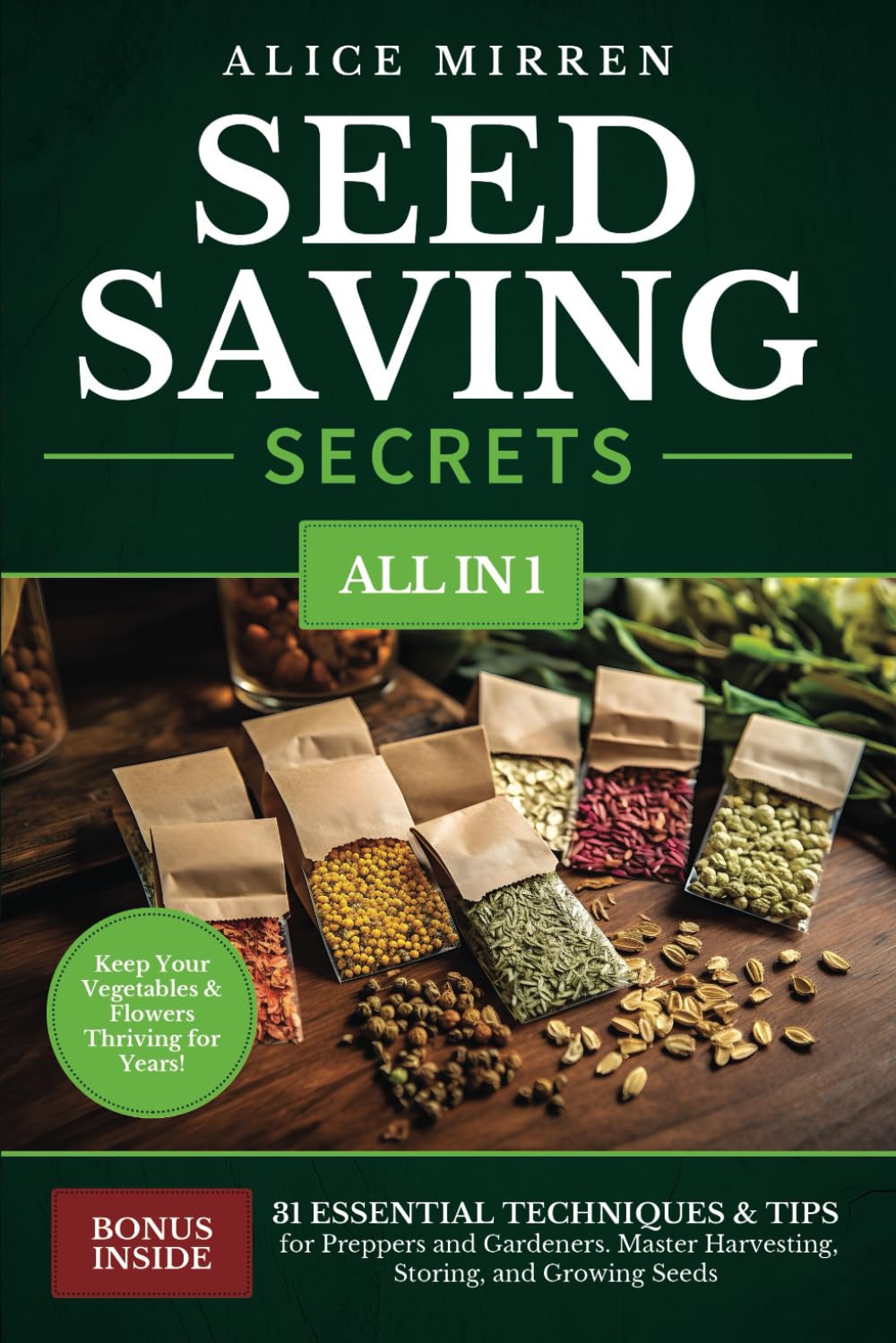 Garden: Seed Saving Secrets Guide id filled with how to, when to, and how to reserve and dry the seeds for next year.